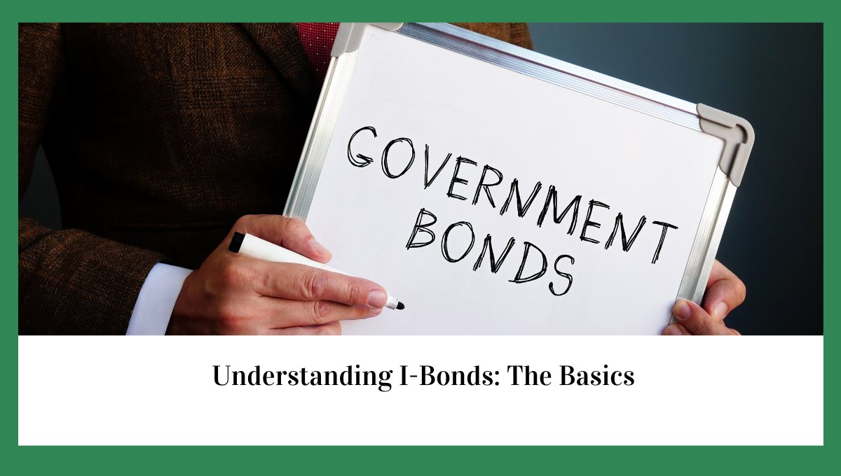 Read This Now To Understanding I-Bonds: The Basics